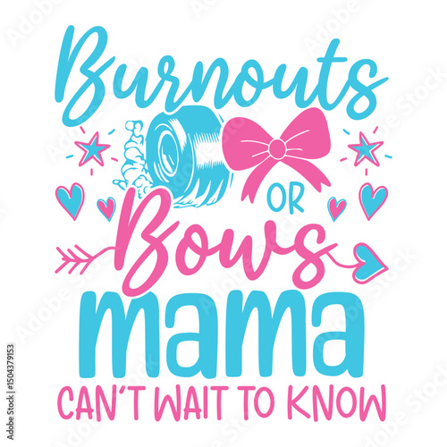 Burnout bows mama baby gender reveal designs