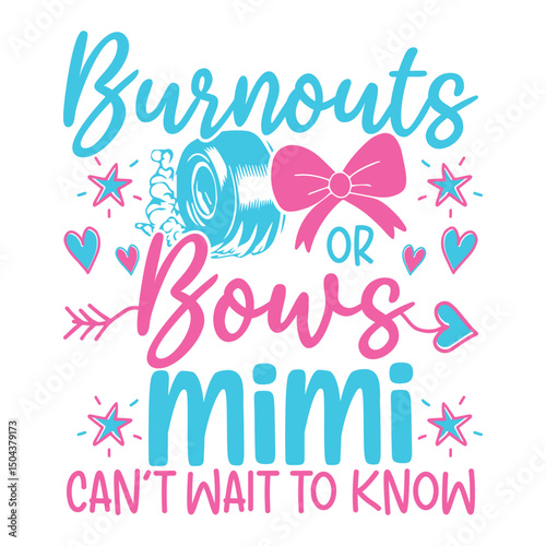 Burnout mimi uncle baby gender reveal designs