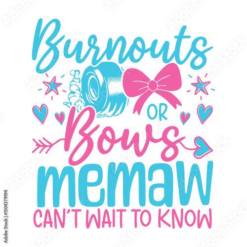 Burnout memaw  uncle baby gender reveal designs
