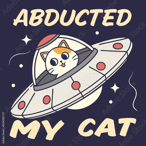 Abducted My Cat Retro UFO T Shirt Design with Fluffy Calico Cat in Flying Saucer