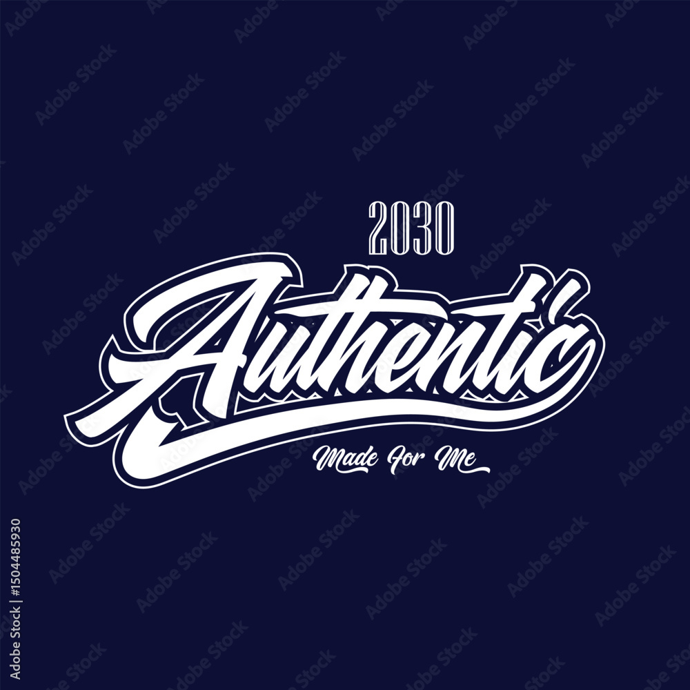 Fototapeta premium 2030 Authentic made for me typography design