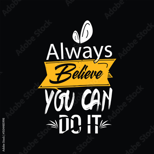 Always believe you can do it typography design