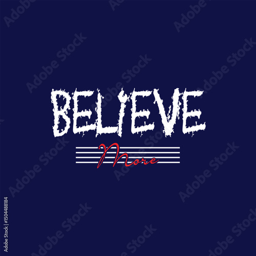 Believe More typography design
