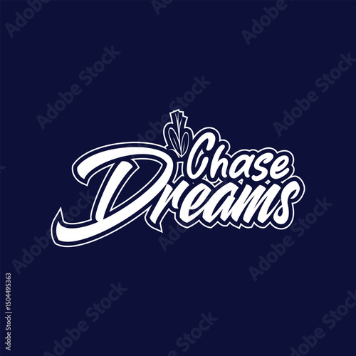 Chase Dreams typography design. Stylish Lettering in EPS Format