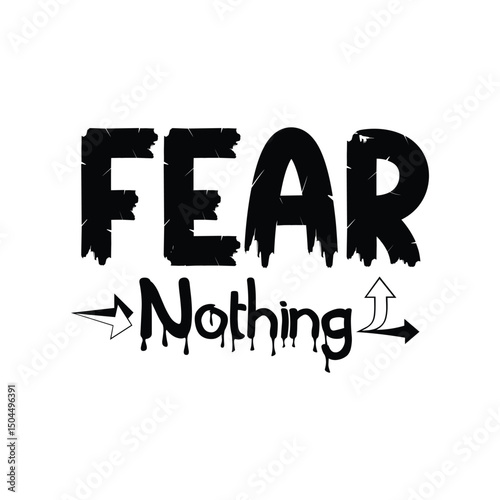 Fear nothing typography design