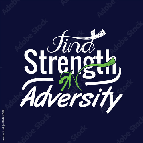 Find strength in adversity typography design