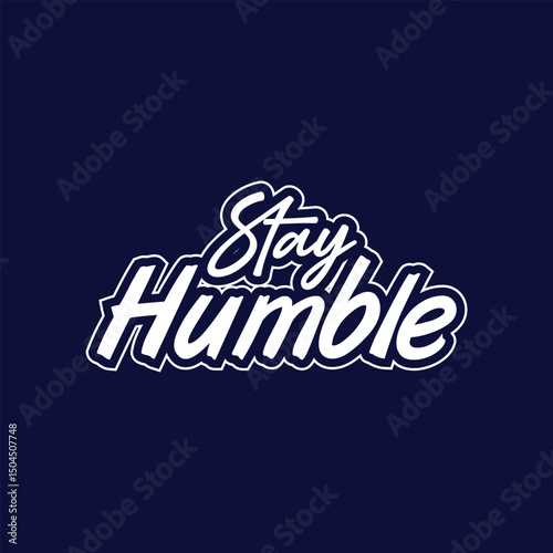Stay humble modern and creative text style