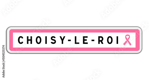Panneau d'entrée de Choisy-le-Roi, Val-de-Marne, Île-de-France avec Ruban Octobre Rose