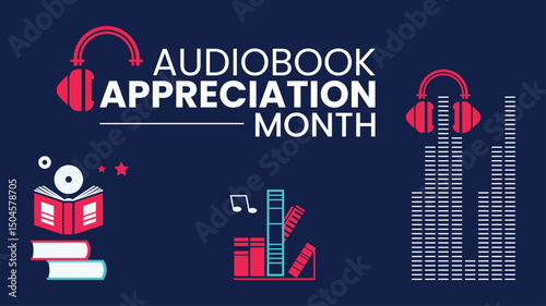 Audiobook Appreciation Month background template. Listen Up, Its Time to Appreciate Audiobooks