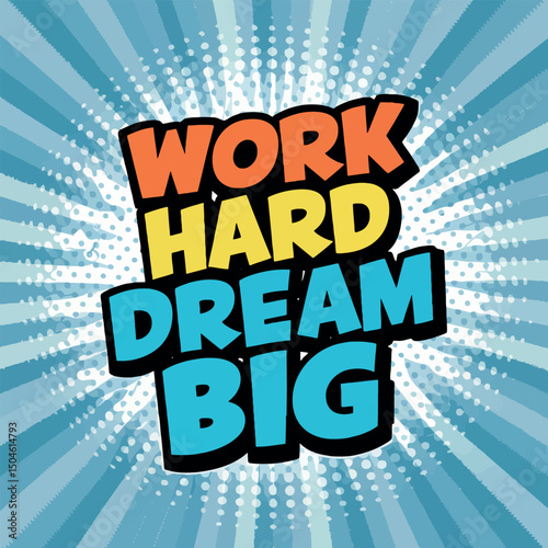 Work Hard Dream Big comic book explosion vector illustration with a discount sale business design symbol banner