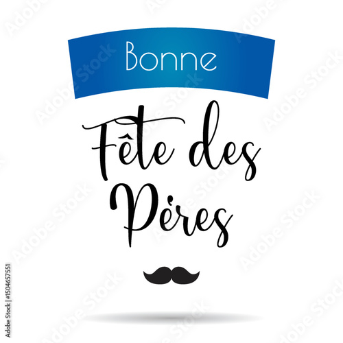 Bonne fête des pères with blue banner and mustache – Vector Illustration.