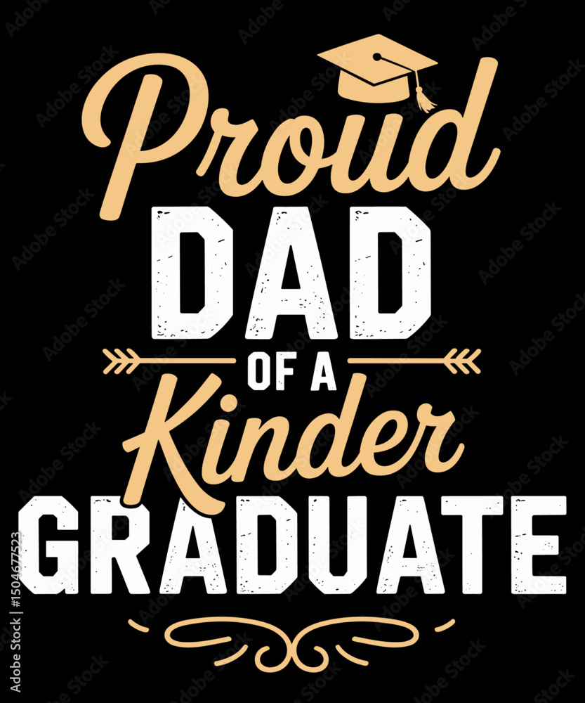 Obraz premium Proud Dad of a Kinder Graduate Graduation