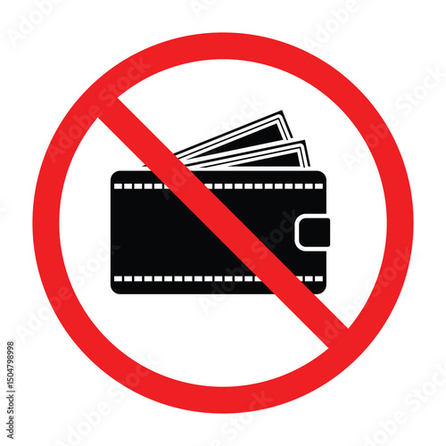 Forbidden sign with money wallet icon, no wallet allowed sign, wallet prohibition symbol, forbidden cash sign