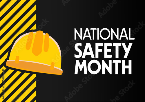 Happy National Safety Month for better work safety