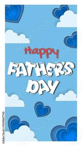 A looping vertical animation celebrating Father’s Day with bold text, paper-cut hearts, and soft clouds on a sky-blue background. Ideal for reels, stories, and social media tributes to dads.