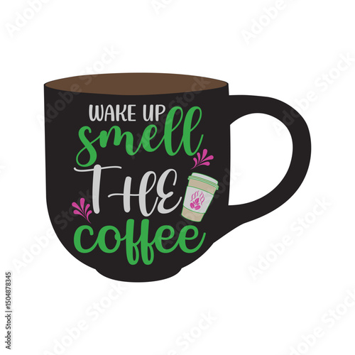 Wake up smell the coffee