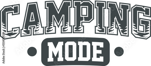 Camping Mode Funny Summer Camping T shirt Design