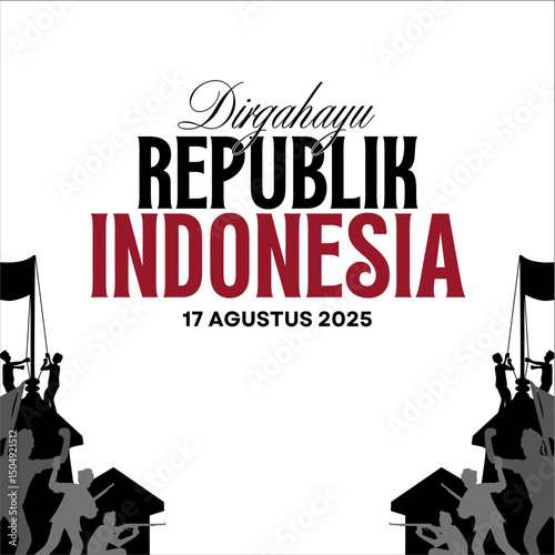Dirgahayu Republik Indonesia – 17 Agustus 2025 (Happy Anniversary Republic of Indonesia – August 17, 2025). Bold minimalist design to honor Indonesia's Independence Day