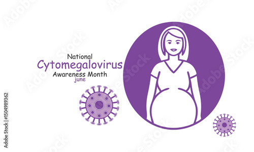 National Cytomegalovirus Awareness Month. mother concept illustration.