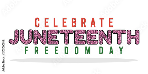 Juneteenth Independence Day. Freedom or Emancipation day. Annual american holiday, celebrated in June 19. African-American history and heritage. Poster, greeting card, banner and background. eps file