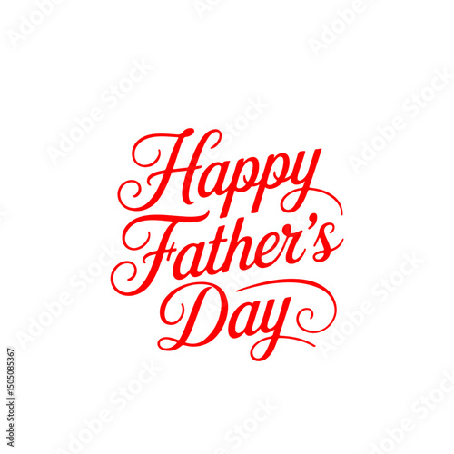Happy Father's Day Typography: A festive red script proclaims "Happy Father's Day," perfect for greeting cards, social media posts, and other celebratory materials.