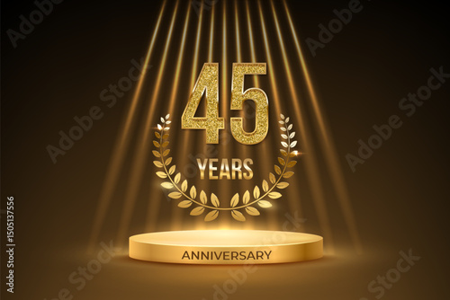 Anniversary gold award podium with glittering number 45. Forty five years celebration birthday or jubilee golden vector background. Luxury stage with laurel wreath and glowing rays on black.