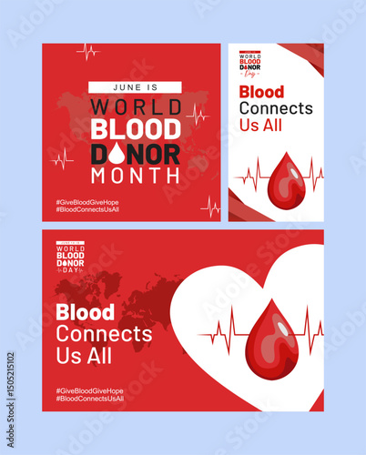 Set of World Blood Donor Day, June 14, 2025 Theme : Blood Connects Us All. Blood donation artwork for campaign poster, banner, flyer, social media feed, and background. 