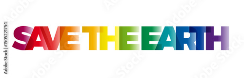 The word Save the Earth. Vector banner with the text colored rainbow.