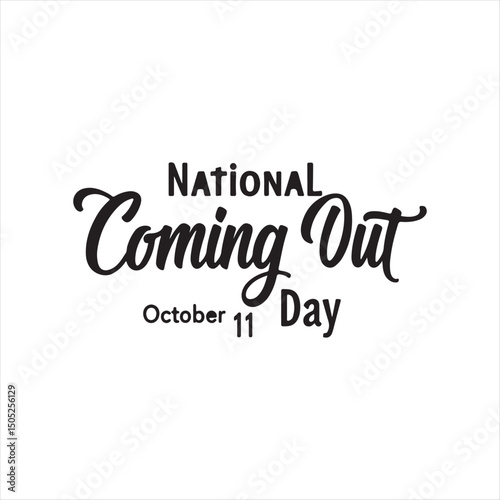 National Coming Out Day Script Font Design,Minimalist Coming Out Day Banner Template,October Eleven Coming Out Day Lettering Art,Modern Coming Out Day Calligraphy Design,Coming Out Day Decorative Text