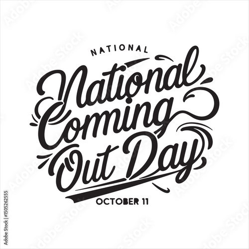 National Coming Out Day Script Font Design,Minimalist Coming Out Day Banner Template,October Eleven Coming Out Day Lettering Art,Modern Coming Out Day Calligraphy Design,Coming Out Day Decorative Text