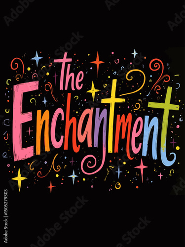 enchantment  done in colorful, fun, hand written way