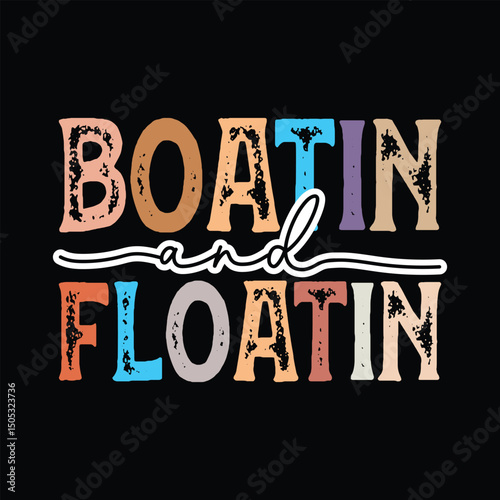 Boatin and Floatin