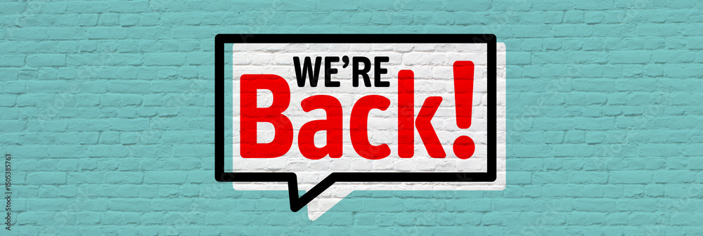 Fototapeta premium We're back
