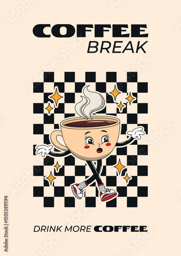 Positive groovy retro cartoon poster. Card with funky comic cup of coffee character with smiling face for cafe, bar, coffee shop, restaurant. 60s, 70s, 80s hippie vector illustration.