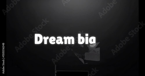 dream big