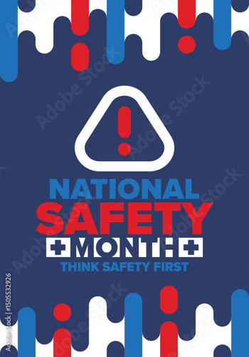 National Safety Month in June. Annual month-long celebrated in United States. Warning of unintentional injuries at work, at home, on the road. Safety concept. Poster, card, banner and background
