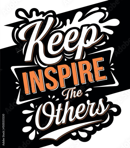 Inspiring motivational typography design keep inspire the others in orange and white colors