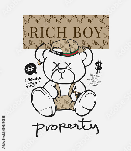 rich boy property slogan with outline bear doll in fashion apparel vector illustration created by hand drawn
