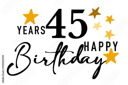 Simple vector illustration with the text "Happy Birthday", the number 45, and decorative gold stars around the design