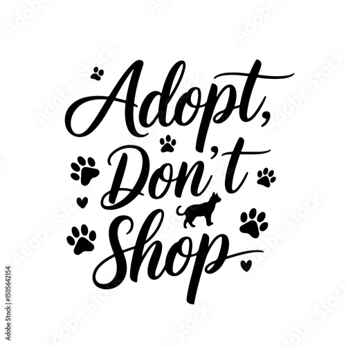 Adopt Don't Shop. Cat Quotes Vector Design Isolated on White Background