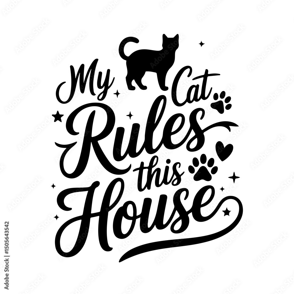 Fototapeta premium My Cat Rules This House. Cat Quotes Vector Design Isolated on White Background