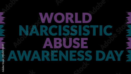 World Narcissistic Abuse Awareness Day text with side lines on a black background. Which is observed every year in June to celebrate World Narcissistic Abuse Awareness Day.
