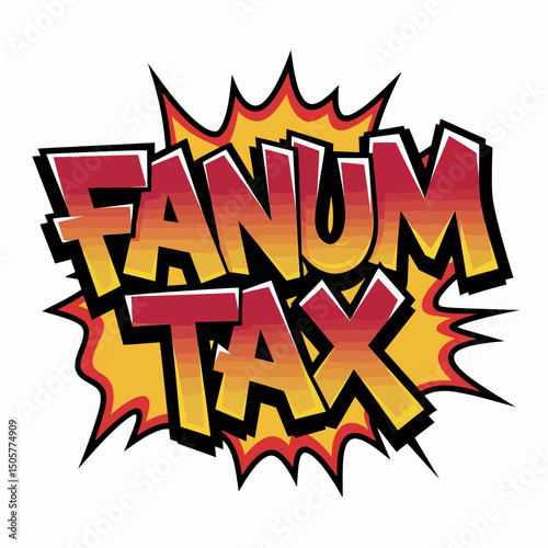 Bold Fanum Tax Graphic Design Element Red Yellow Gradient Comic Style Text Typography Design Illustration for Business Finance Tax Season Marketing Advertising Campaign Print Media