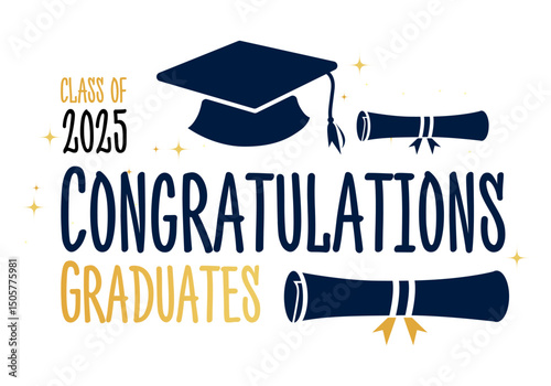 Class of 2025 Congrats greeting sign with academic cap and diploma. Congrats Graduated. Congratulating banner. Handwritten brush lettering. Isolated concept for graduation design, card, poster