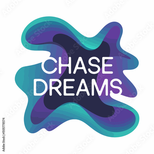 Abstract Fluid Shapes Design Chase Dreams Motivational Purple Teal Gradient Background Illustration Modern Artistic Digital Artwork Creative Visual Graphic Design Element card hope