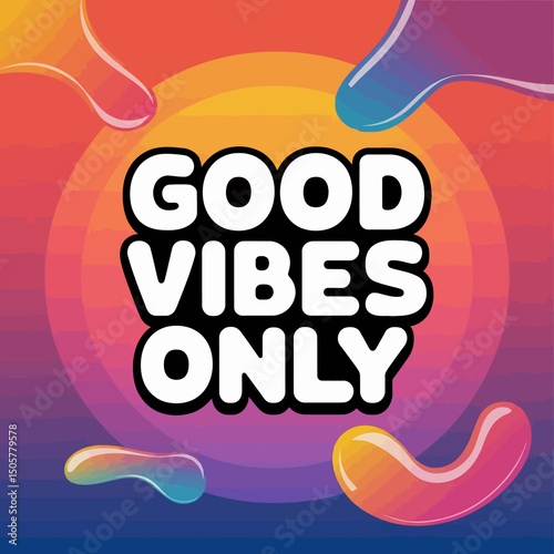 Positive Vibes Only Colorful Abstract Background Design Modern Typography Good Vibes Only Inspirational Quote Graphic Design Element Bright Bold Text Gradient Colors Digital Art   