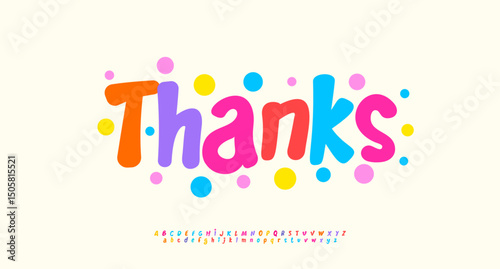 Colorful thank you message in playful kids style letters with dotted background. Ideal for subscribers greeting card, alphabet poster, logo headline, or fun design font. Vector illustration.