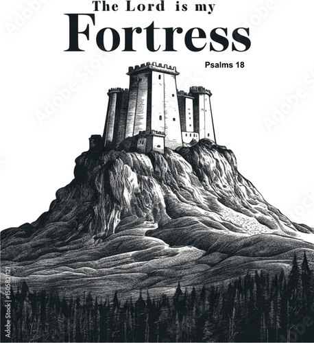 The LORD is My Fortress – Psalm 18 Minimalist Black and White Fortress Illustration, Inspirational Christian Design for T-Shirt or Poster