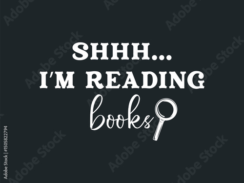 Shhh... I’m reading quiet please t shirt design for book lovers and introverts