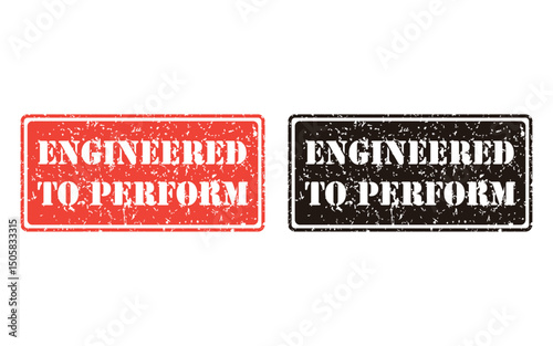 engineered to perform grunge stamp design, vector, isolated on transparent background